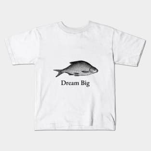 Dream Big Kids T-Shirt